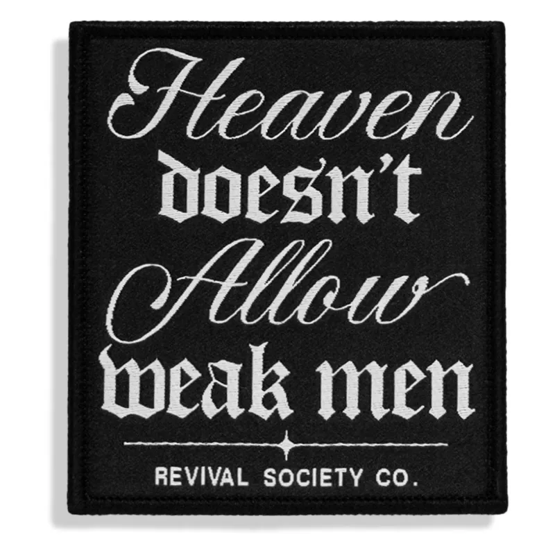 Heaven Doesn't Allow Weak Men Velcro Patch sold by Combat Iron Apparel