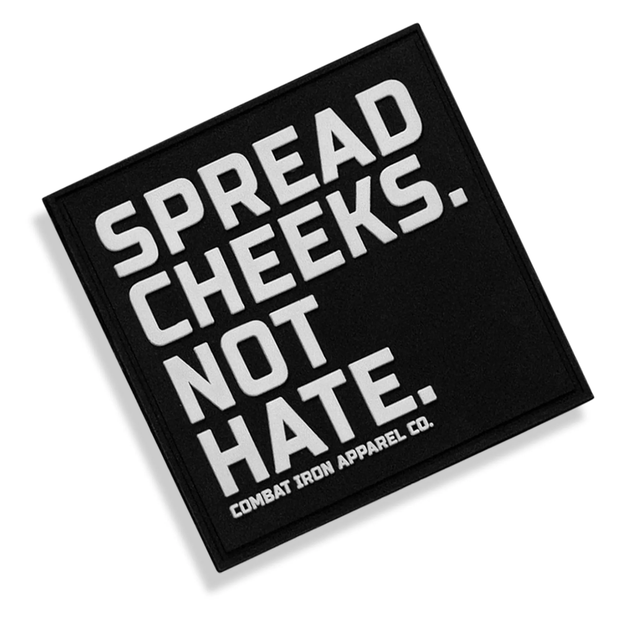 Spread Cheeks. Not Hate PVC Patch sold by Combat Iron Apparel product image thumbnail 5