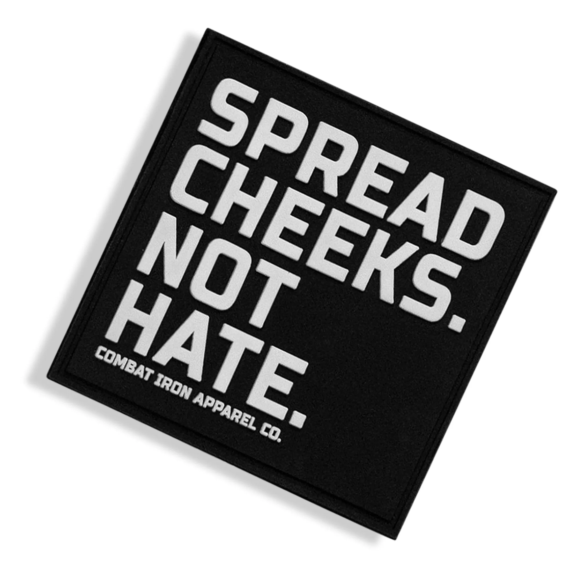 Spread Cheeks. Not Hate PVC Patch sold by Combat Iron Apparel product image thumbnail 4