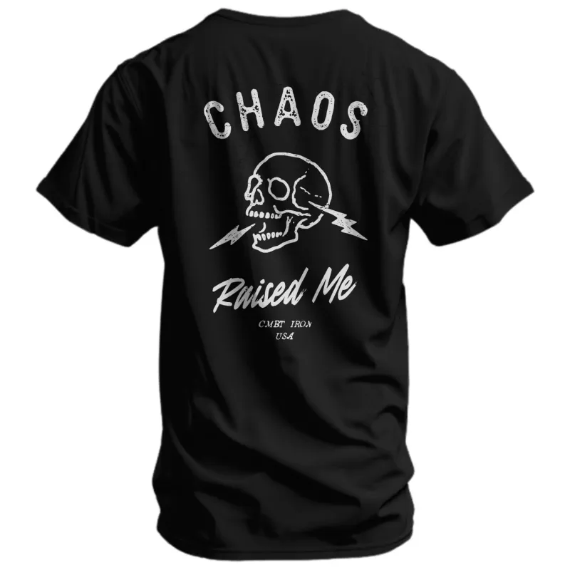 Chaos Raised Me Men's T-Shirt made by Combat Iron Apparel
