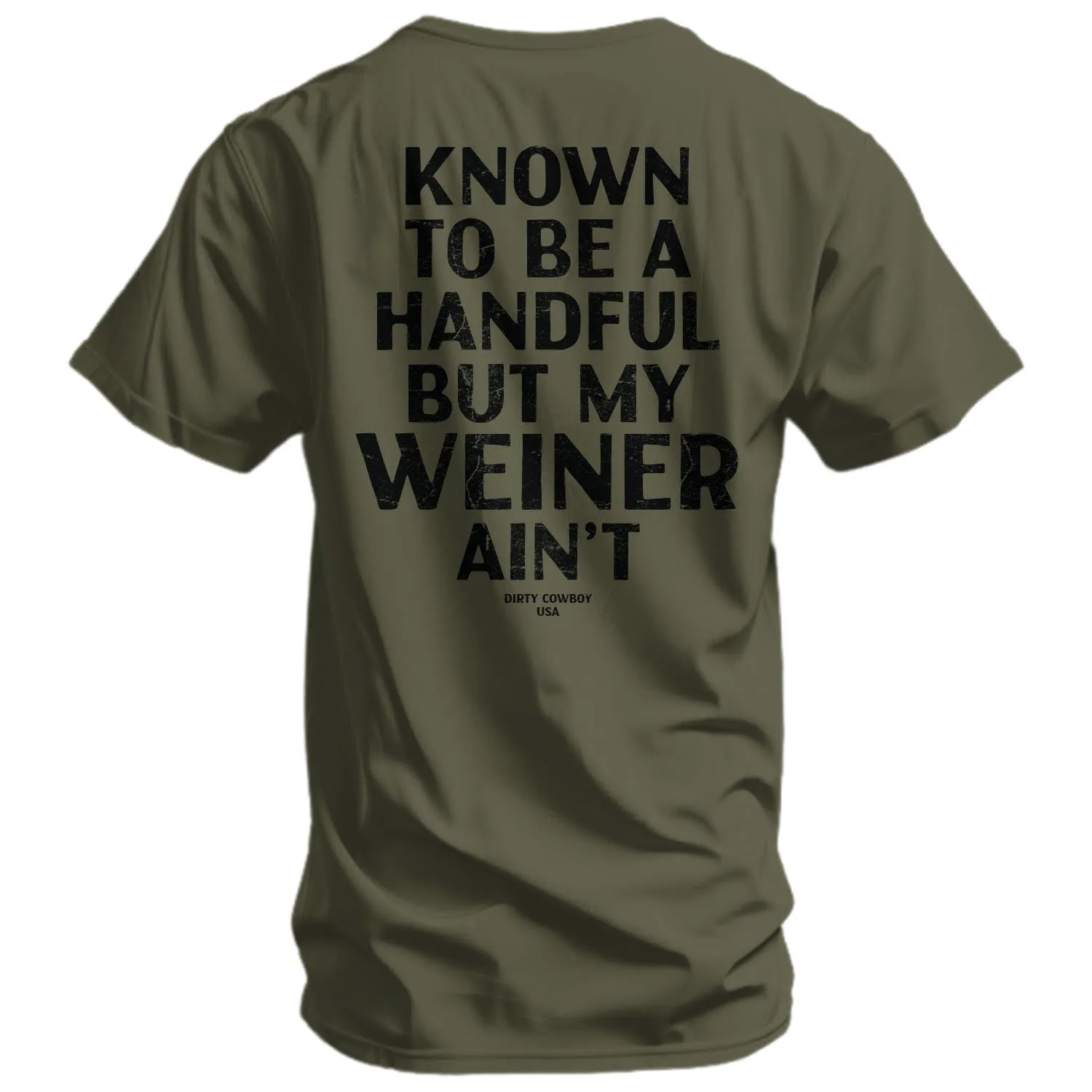 Known To Be A Handful. But My Weiner Ain't Men's T-Shirt sold by Combat Iron Apparel product image thumbnail 3