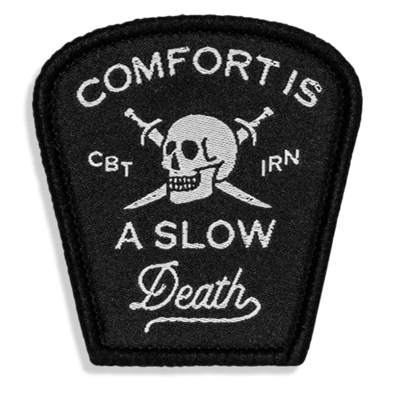 Comfort Is a Slow Death Small Velcro Patch made by Combat Iron Apparel