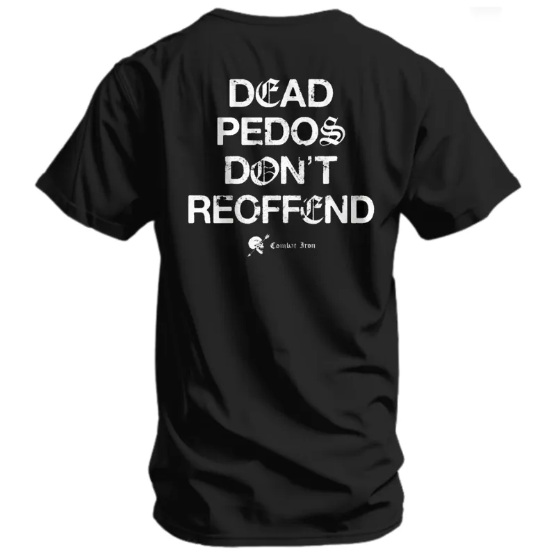 Dead Pedos Don’t Reoffend Men’s Graphic T-Shirt made by Combat Iron Apparel