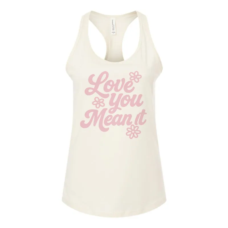 Love You Mean It Racerback sold by Merchlabs