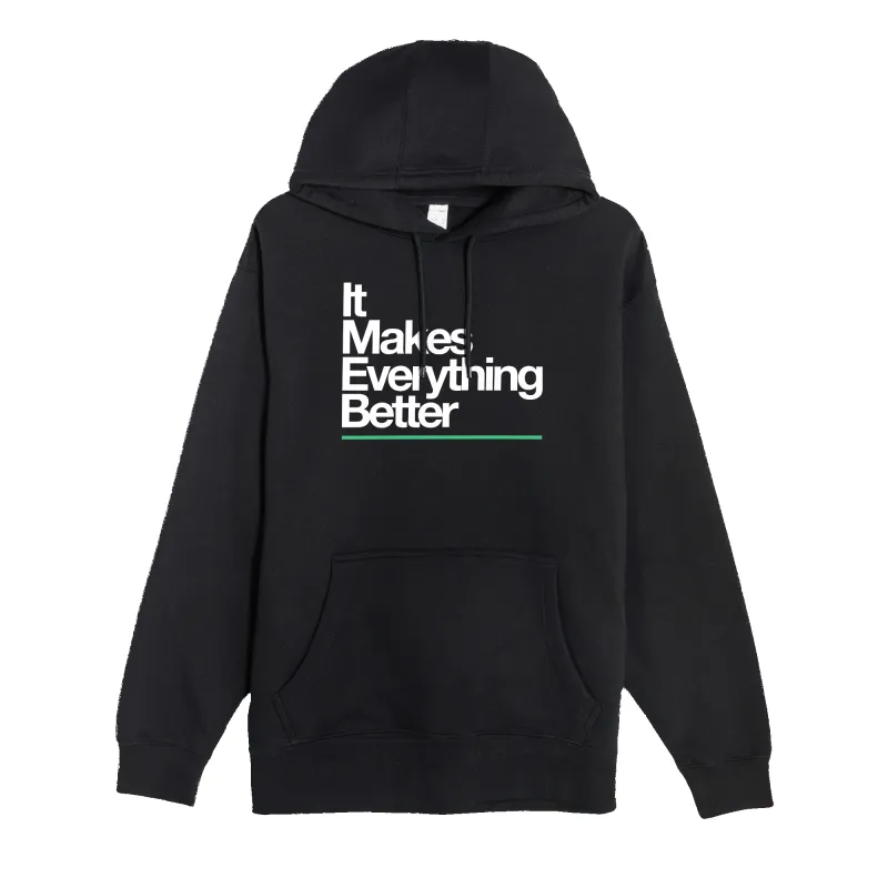 It Makes Everything Better Hoodie sold by Merchlabs