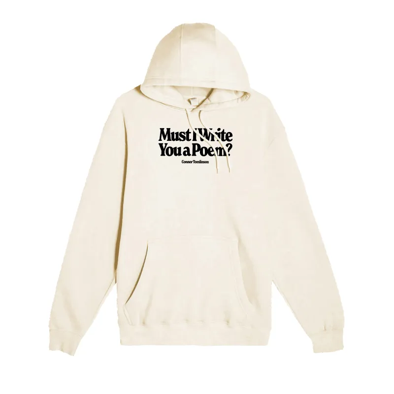 Must I Write You A Poem Hoodie sold by Merchlabs