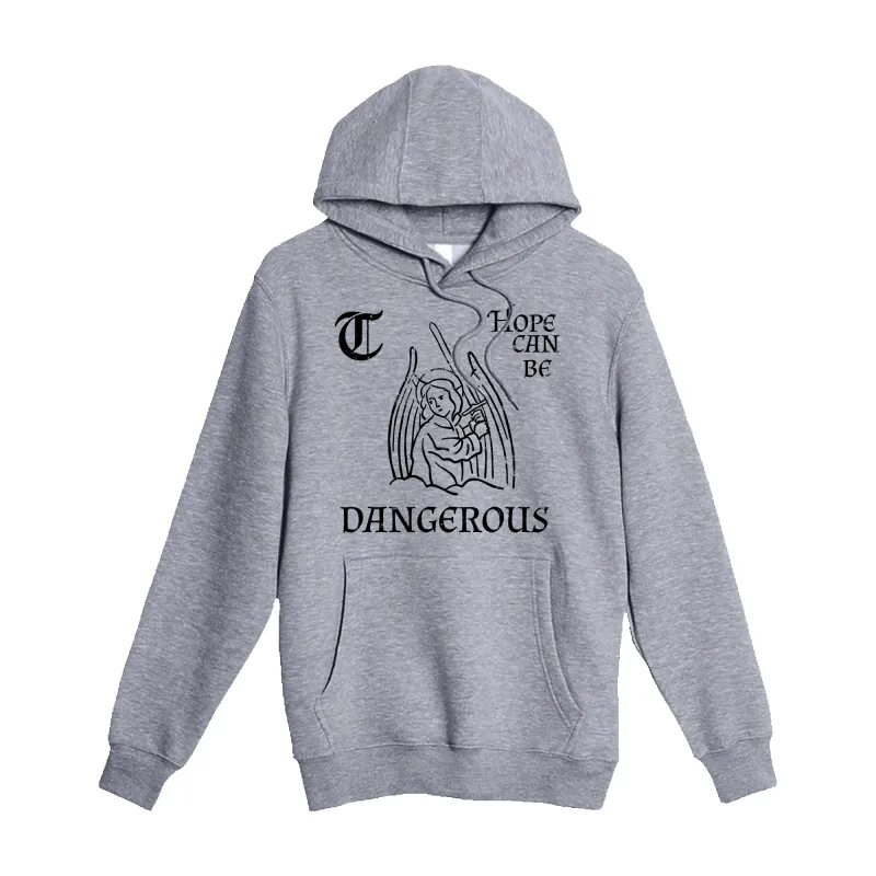 Hope Can Be Dangerous Hoodie made by Merchlabs