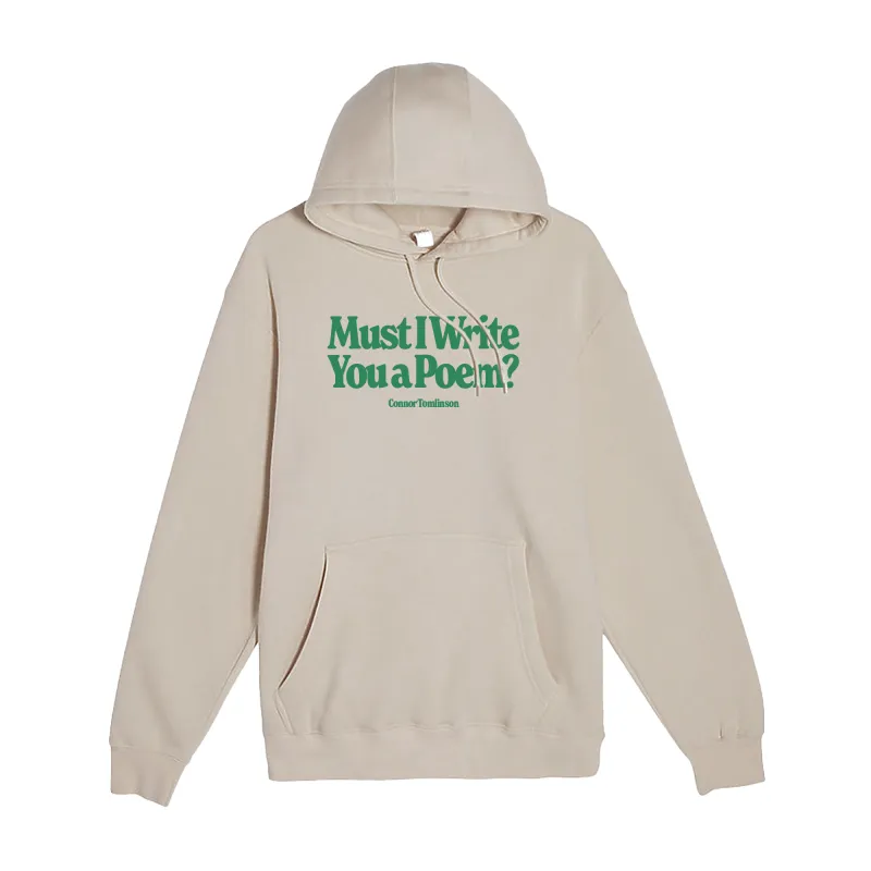 Must I Write You A Poem Hoodie sold by Merchlabs