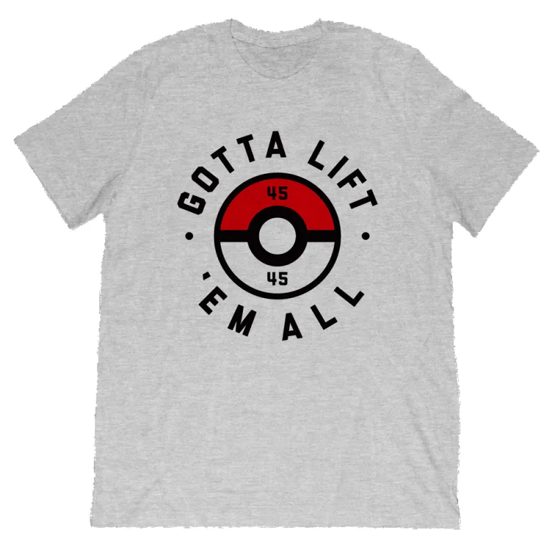 Gotta Lift Em All Tee sold by Merchlabs