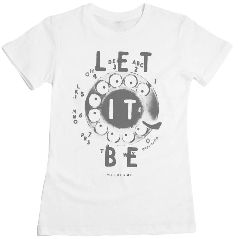 Wild Fame - Let It Be Women's Tee made by Merchlabs
