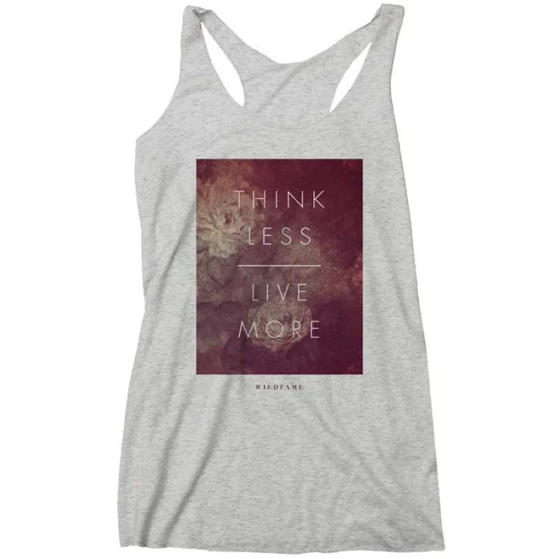 Wild Fame - Think Less Live More Racerback Tank (Ladies) sold by Merchlabs