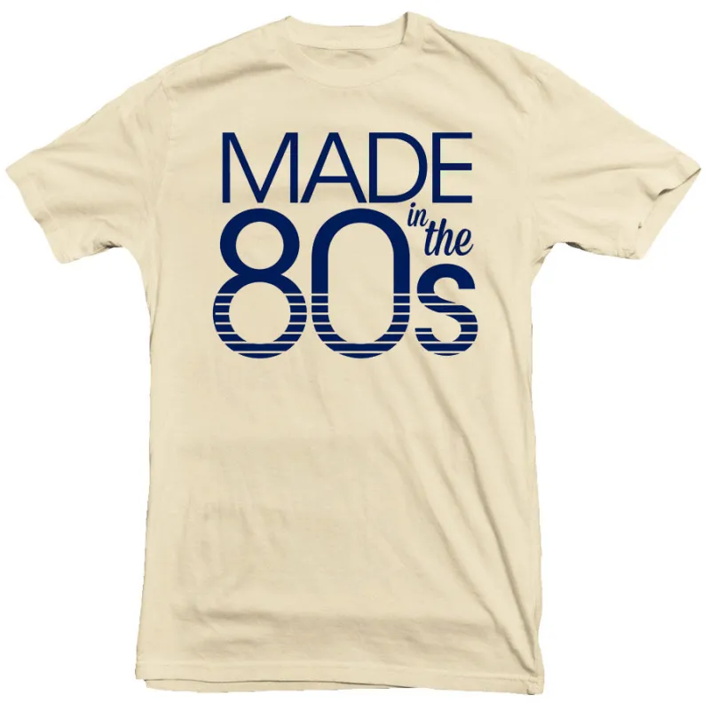 Made in the 80s Tee sold by Merchlabs