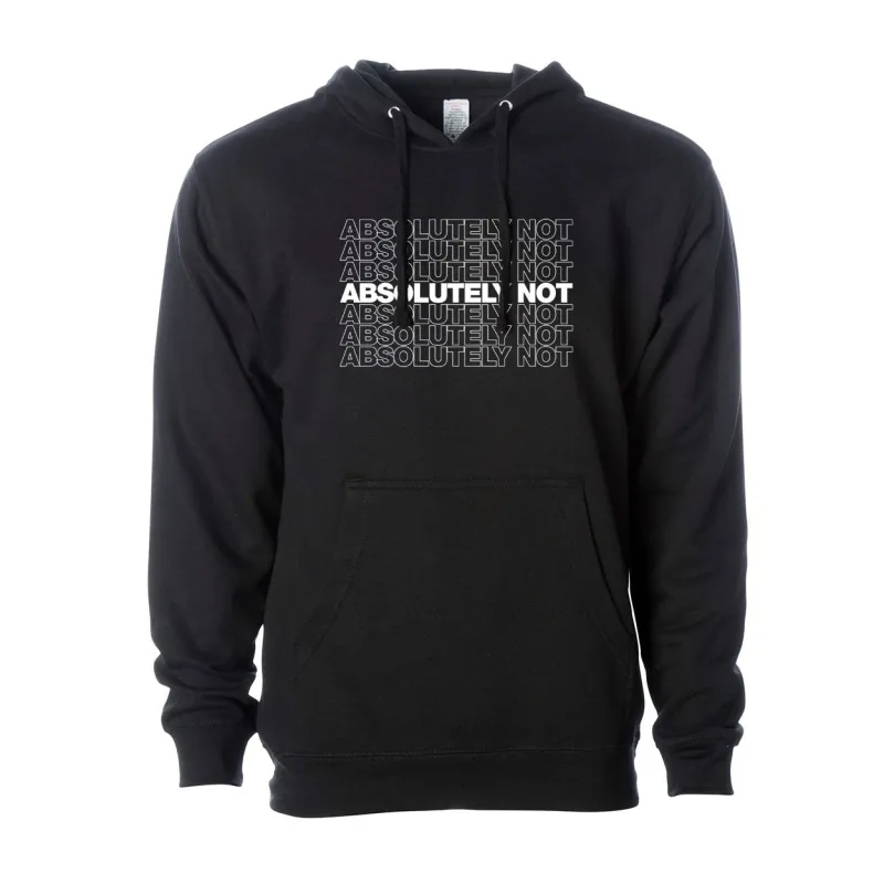 Absolutely Not Hoodie made by Merchlabs