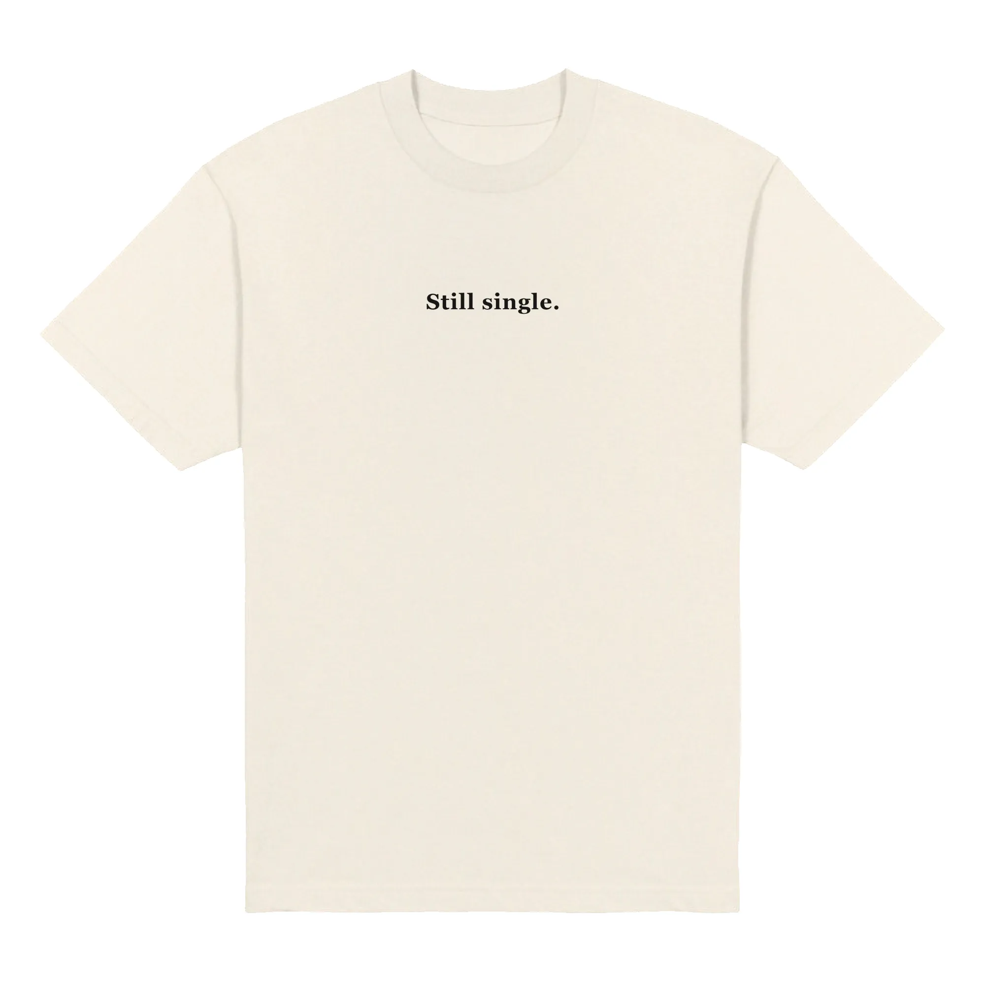 Still Single Heavyweight Tee sold by Merchlabs