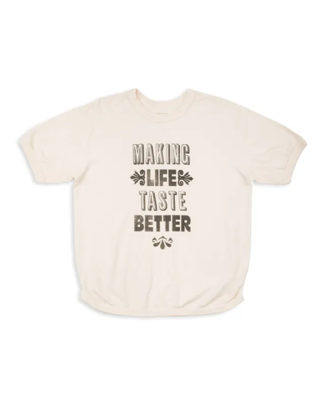 MAKING LIFE TASTE BETTER Tee - Ecru 42 sold by Standard and Strange