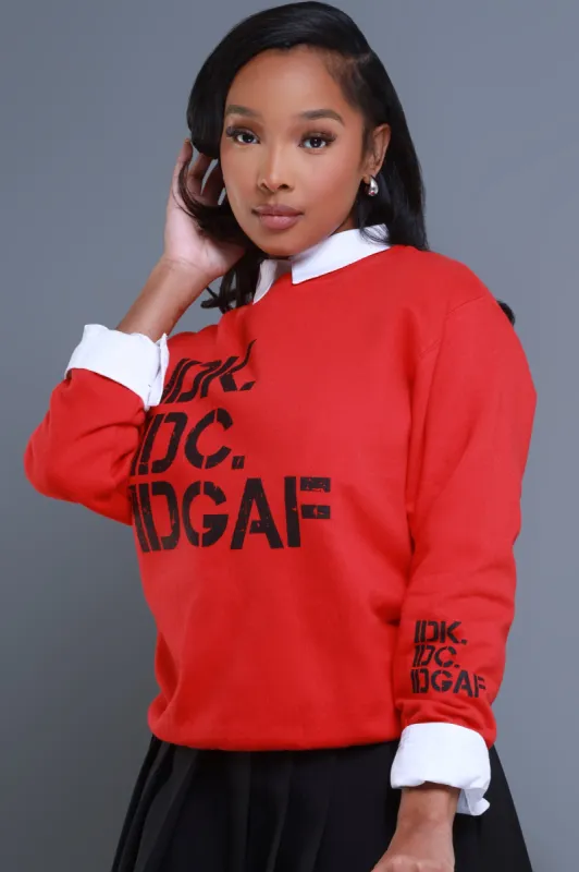 IDK, IDC Graphic Crewneck Sweatshirt - Red/Black sold by Swankaposh