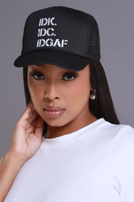 IDK, IDC Graphic Trucker Hat - Black/White sold by Swankaposh
