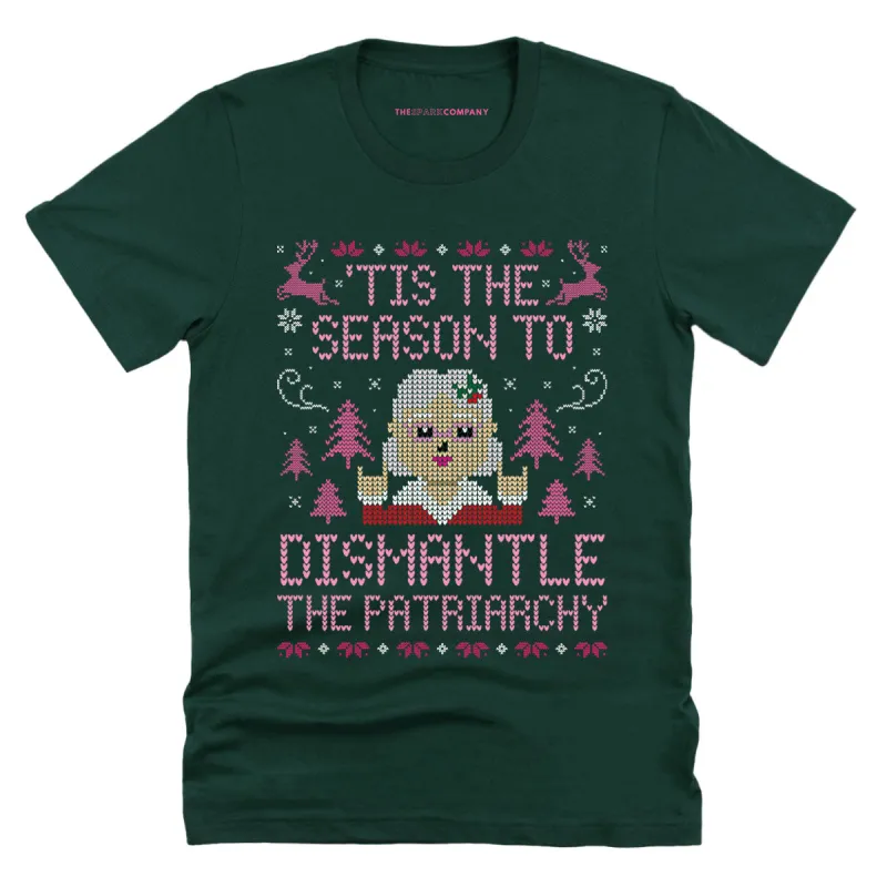 Tis The Season To Dismantle The Patriarchy Ugly Christmas T-Shirt sold by The Spark Company