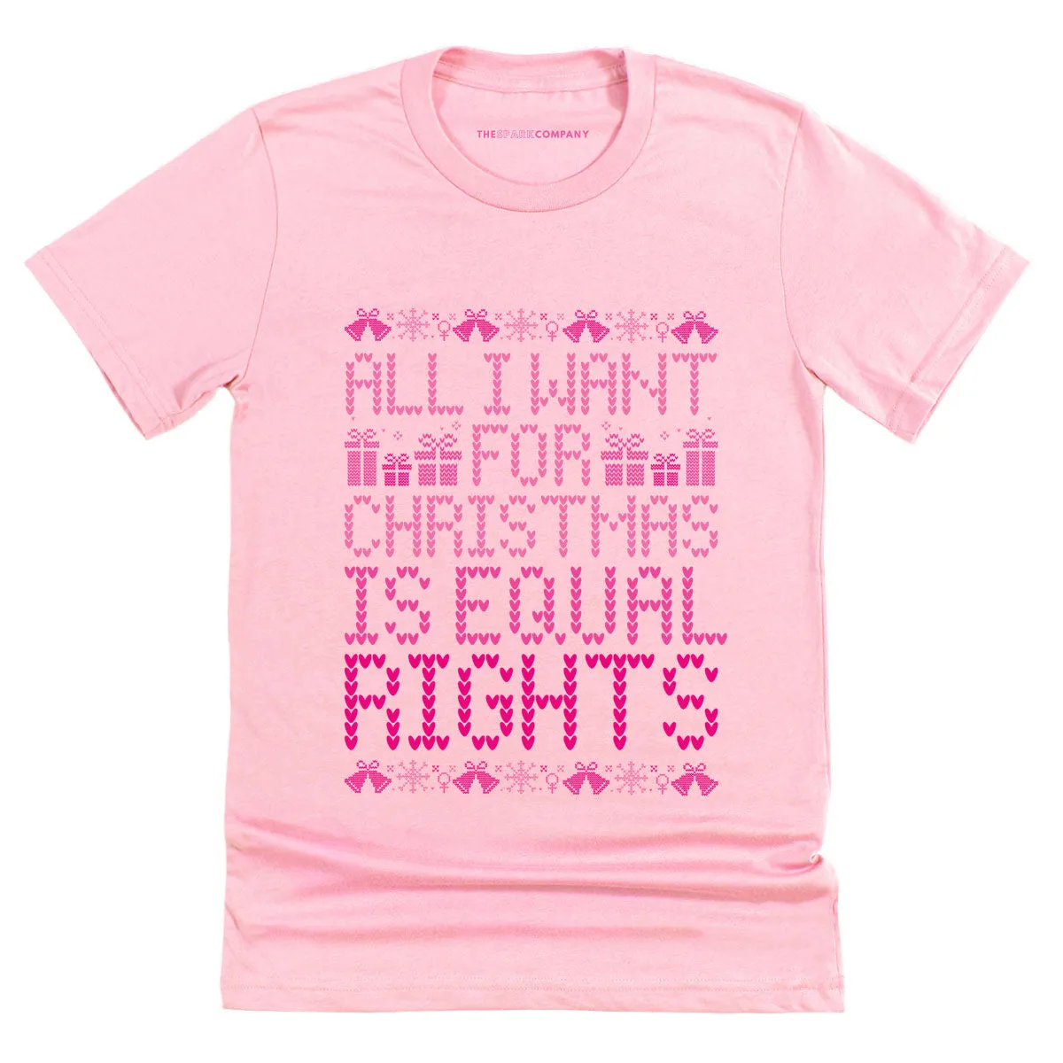 All I Want For Christmas Is Equal Rights Ugly Christmas T-Shirt sold by The Spark Company