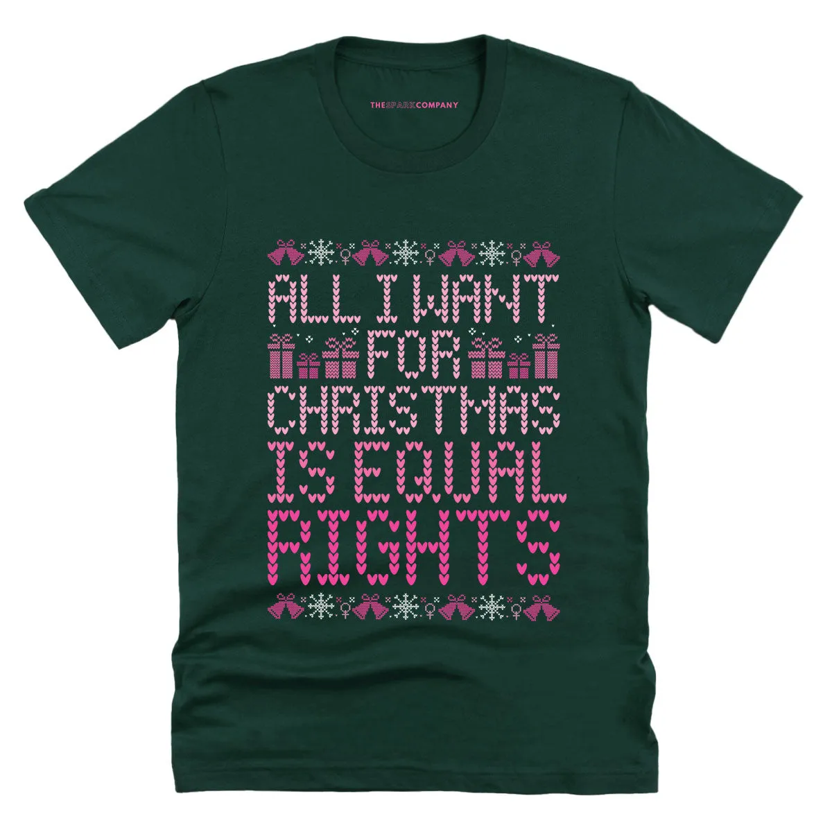 All I Want For Christmas Is Equal Rights Ugly Christmas T-Shirt sold by The Spark Company product image thumbnail 2