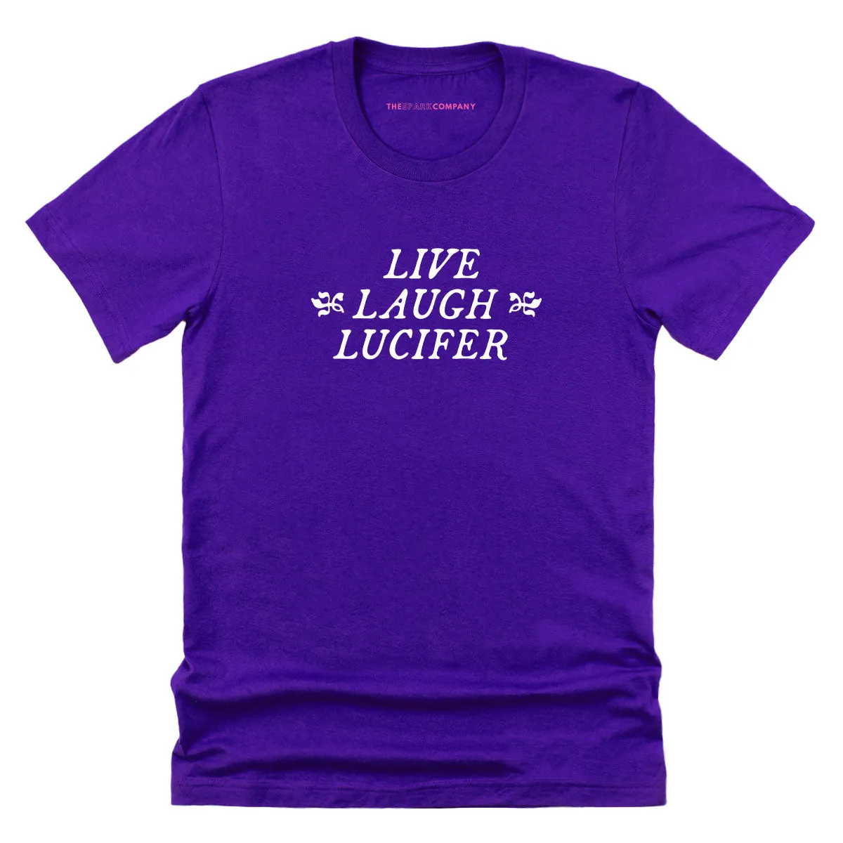 Live Laugh Lucifer T-Shirt sold by The Spark Company product image thumbnail 5