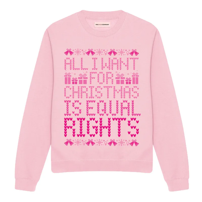 All I Want For Christmas Is Equal Rights Ugly Christmas Jumper sold by The Spark Company