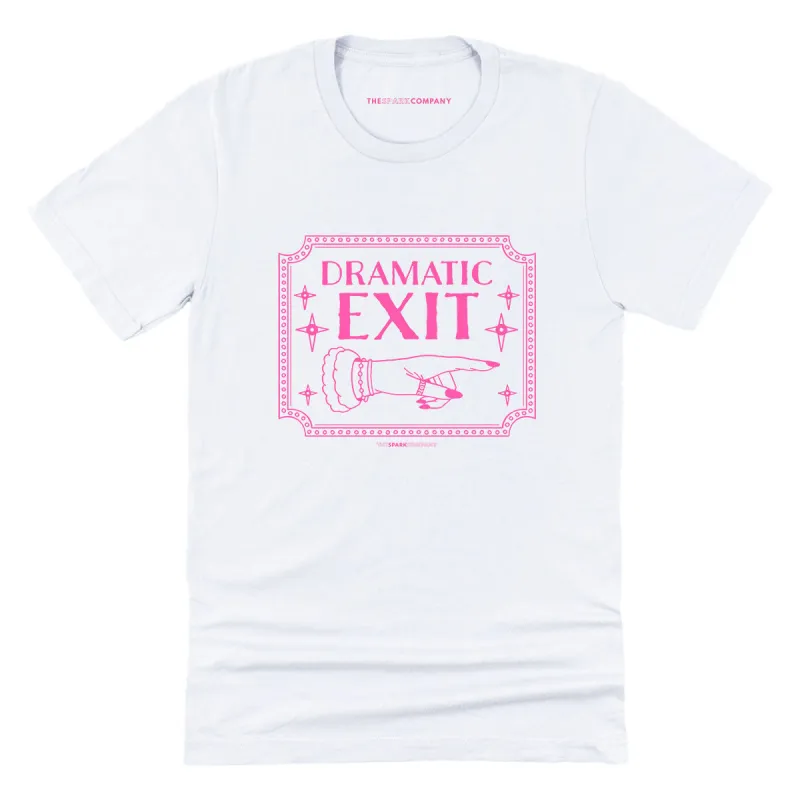Dramatic Exit T-Shirt sold by The Spark Company