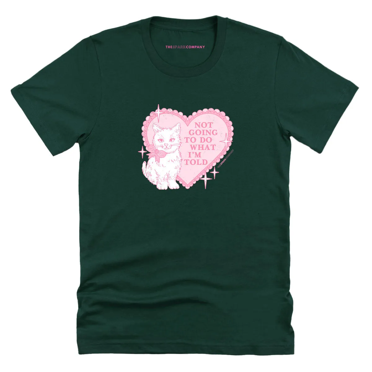 Not Going To Do What I'm Told T-Shirt sold by The Spark Company product image thumbnail 5