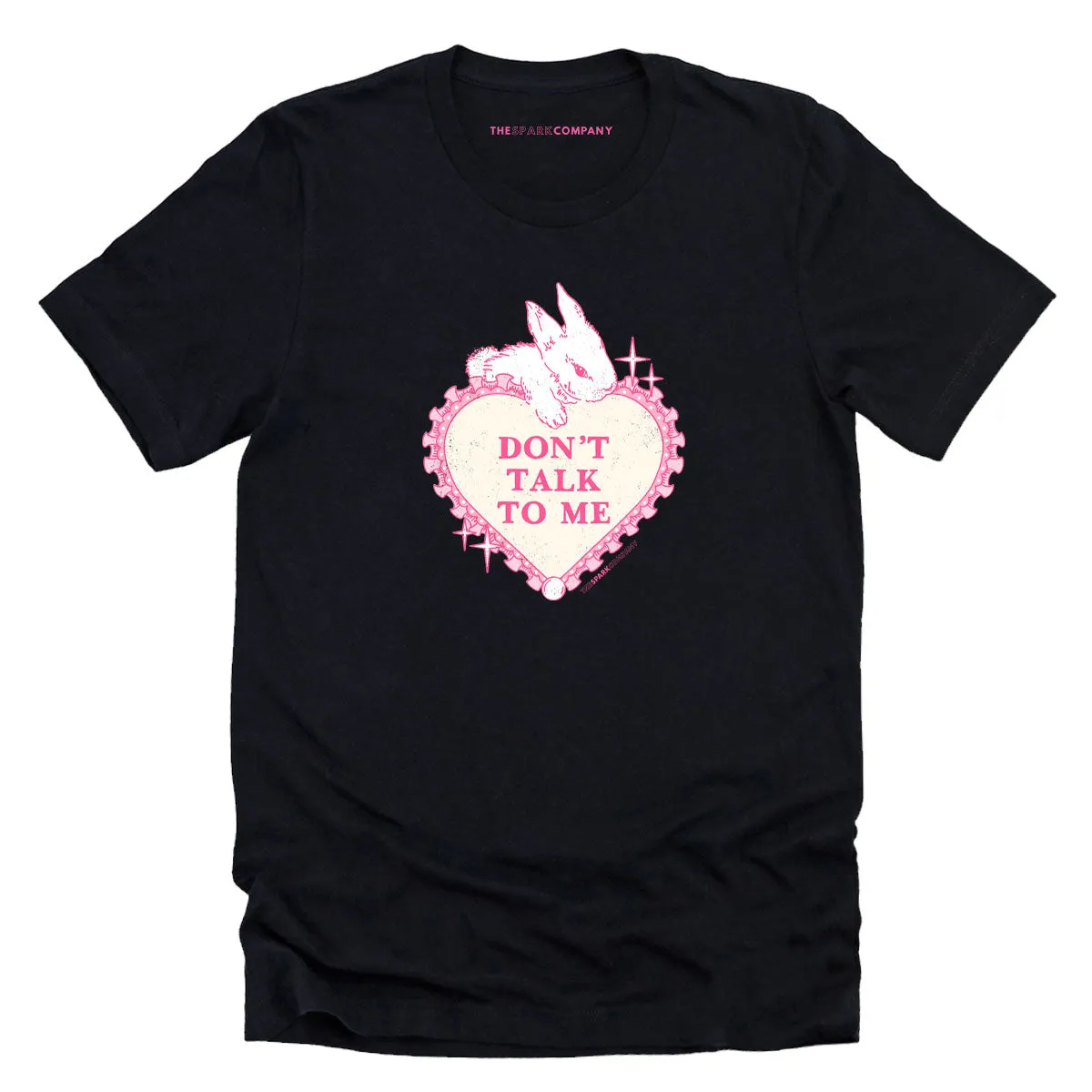 Don't Talk To Me T-Shirt sold by The Spark Company