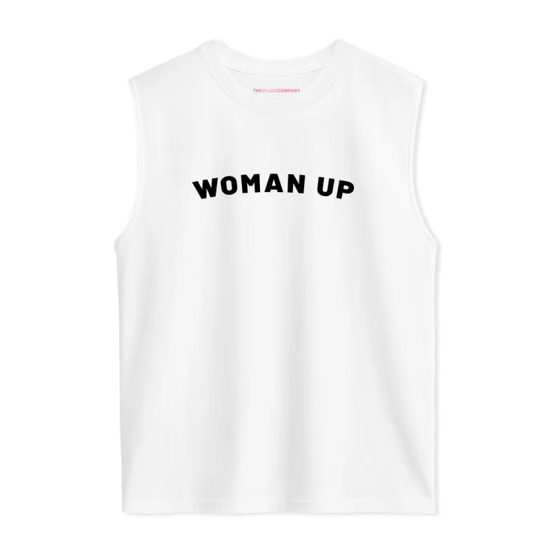Woman Up Sleeveless T-Shirt sold by The Spark Company