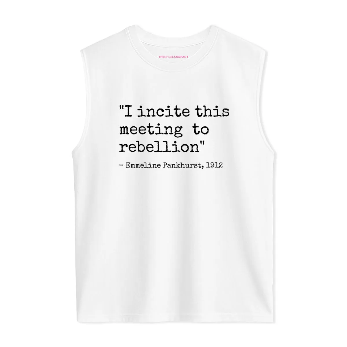 I Incite This Meeting To Rebellion Sleeveless T-Shirt sold by The Spark Company product image thumbnail 3