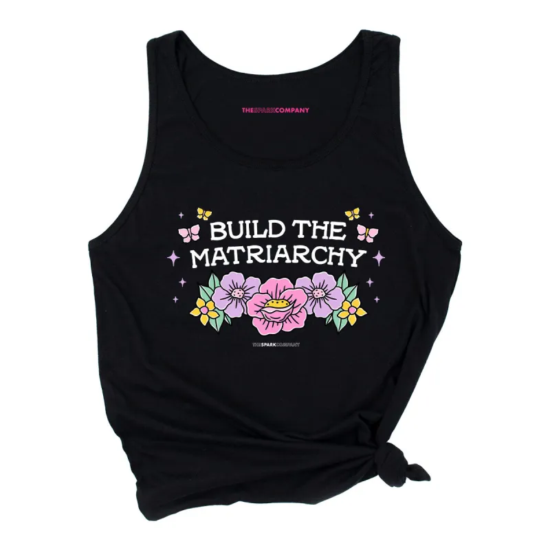 Build The Matriarchy Tank Top sold by The Spark Company