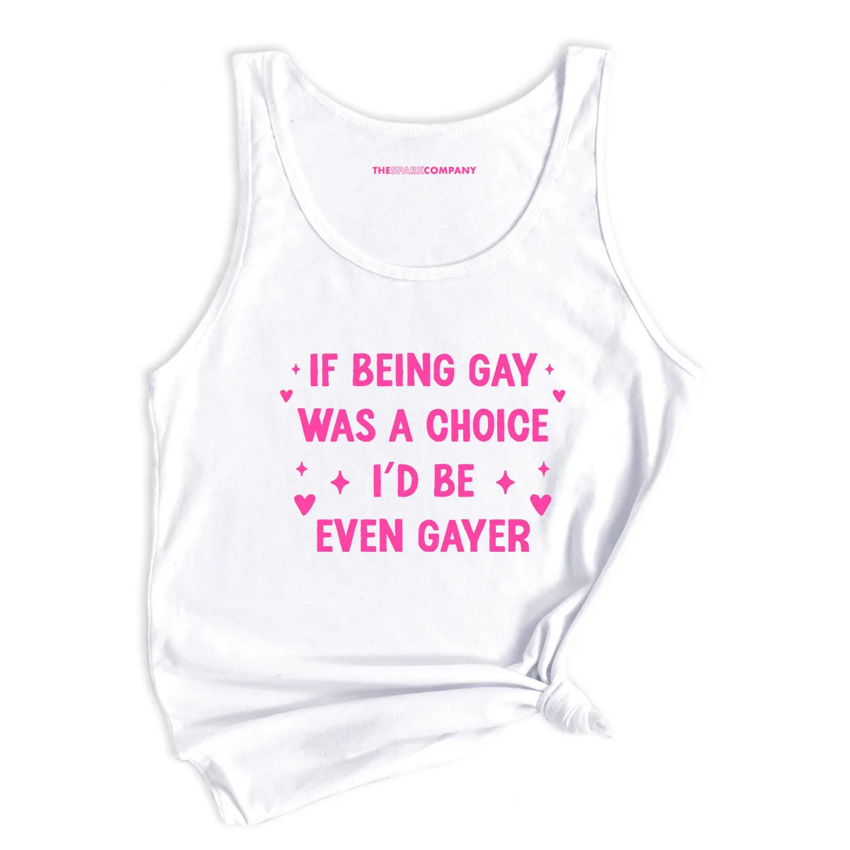If Being Gay Was A Choice I'd Be Even Gayer Tank Top sold by The Spark Company product image thumbnail 3