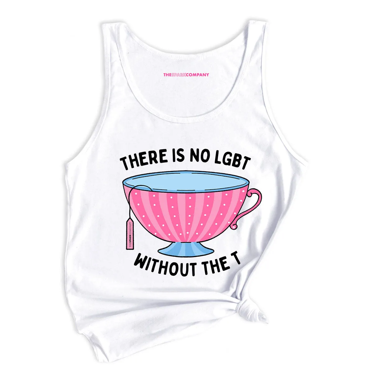 There Is No LGBT Without The T Tank Top sold by The Spark Company product image thumbnail 3