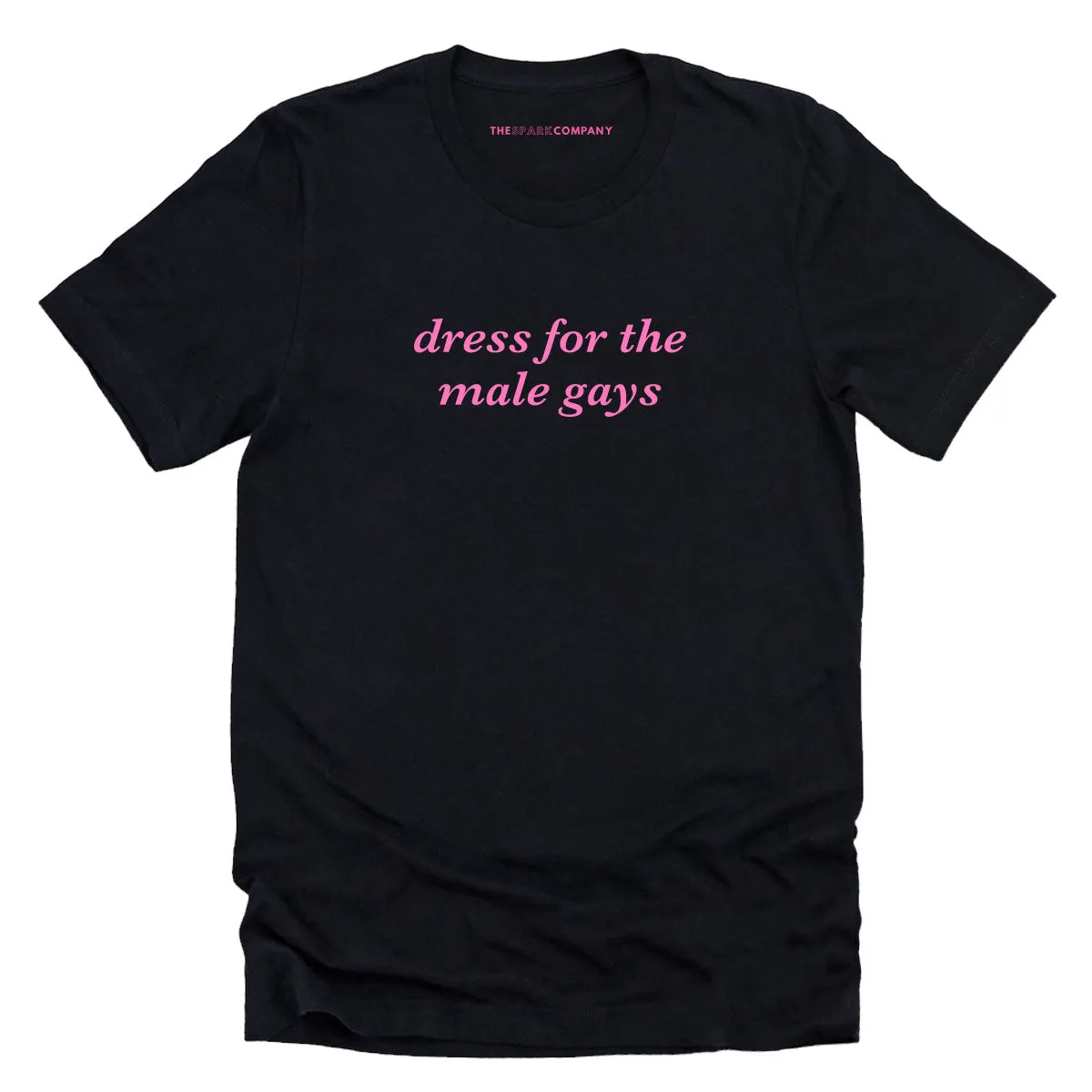 Dress For The Male Gays T-Shirt sold by The Spark Company product image thumbnail 3