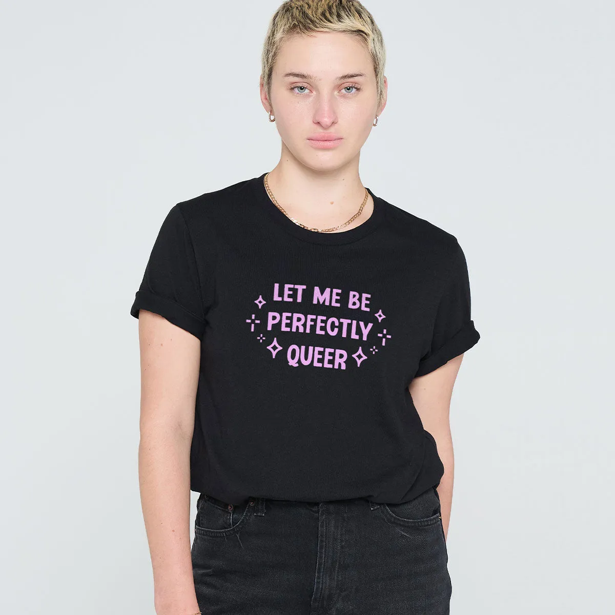 Let Me Be Perfectly Queer T-Shirt sold by The Spark Company product image thumbnail 2