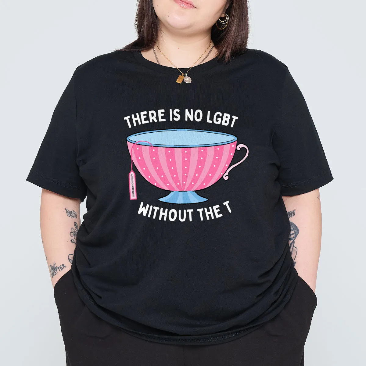 There Is No LGBT Without The T T-Shirt sold by The Spark Company product image thumbnail 2