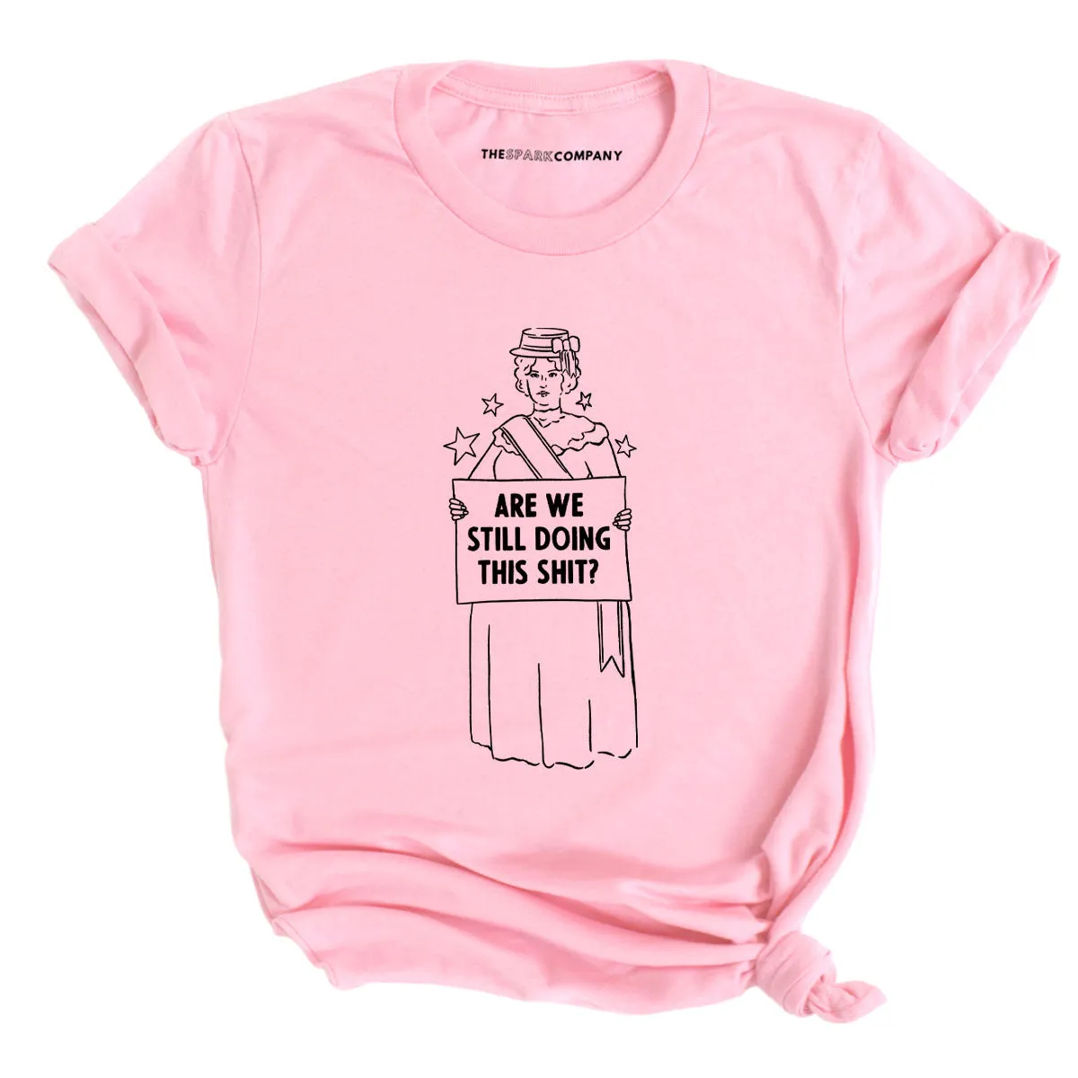 Are We Still Doing This Sh*t T-Shirt sold by The Spark Company product image thumbnail 4