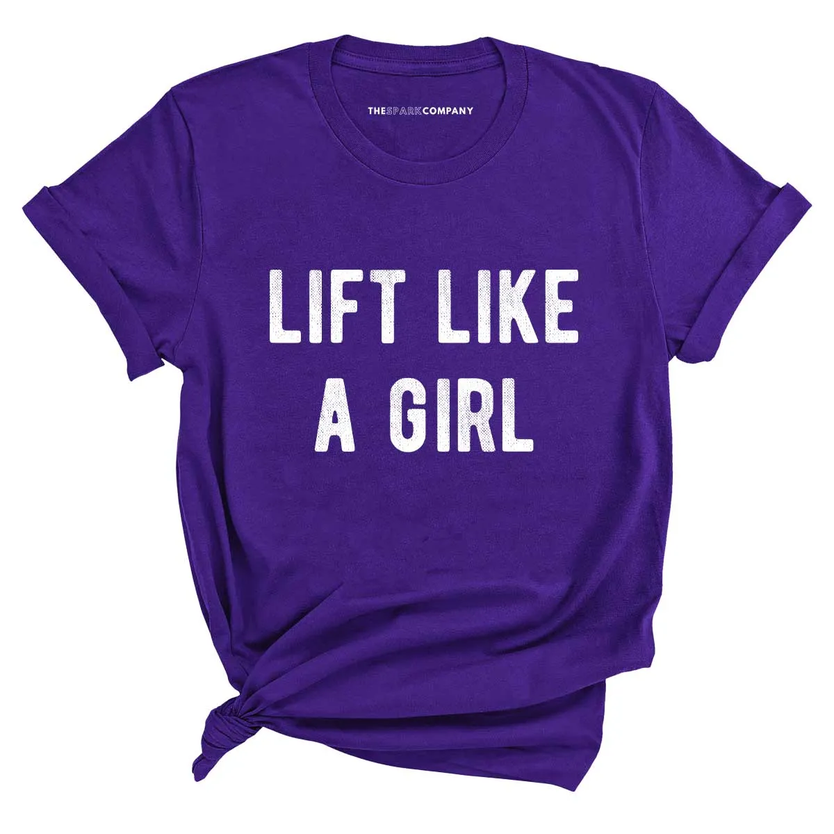 Lift Like A Girl T-Shirt sold by The Spark Company
