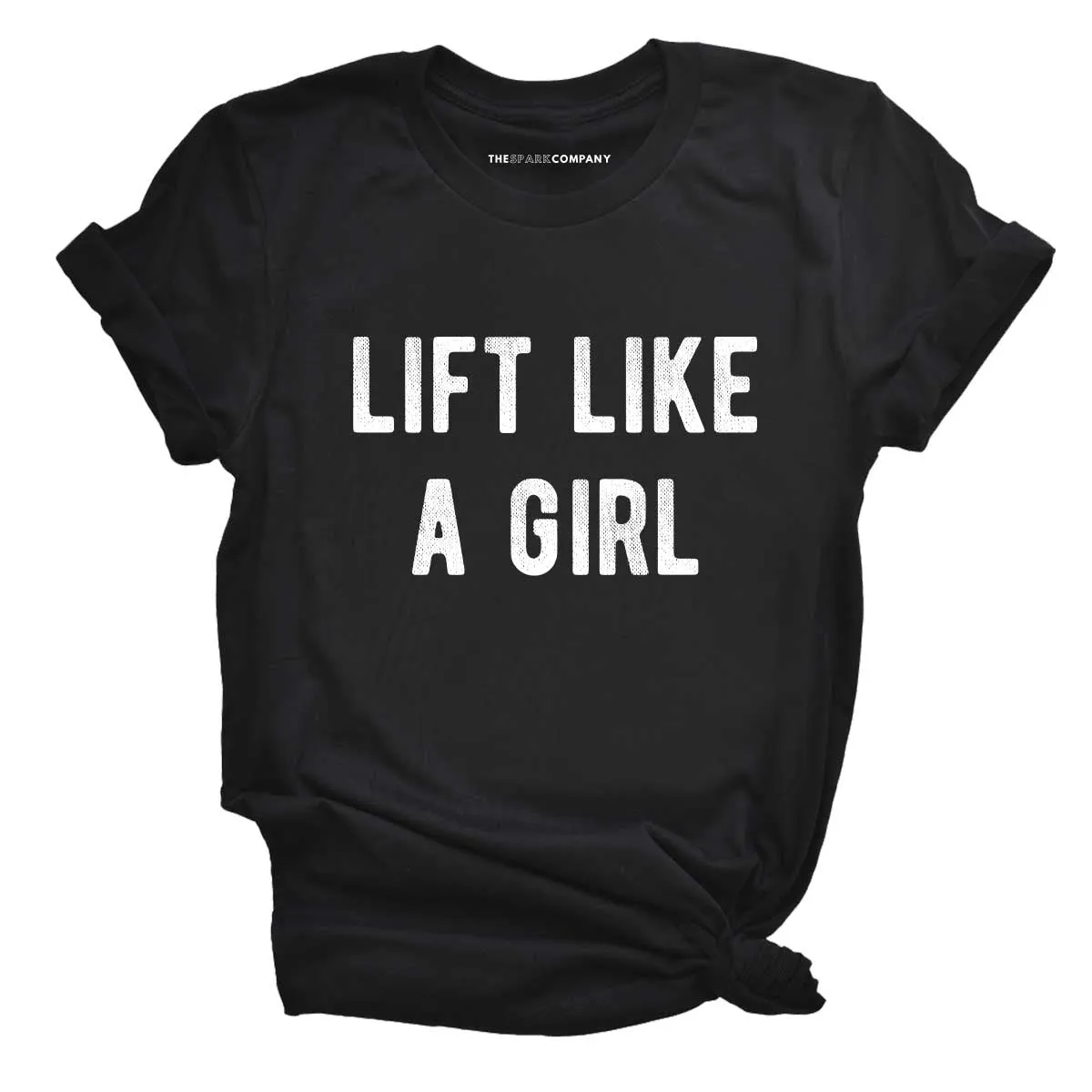 Lift Like A Girl T-Shirt sold by The Spark Company product image thumbnail 5