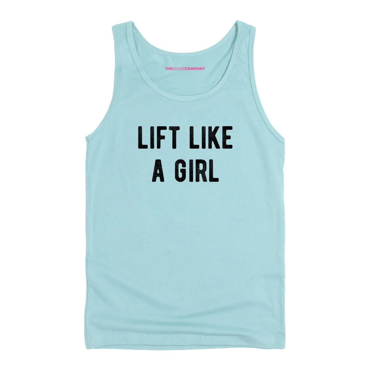 Lift Like A Girl Tank Top sold by The Spark Company