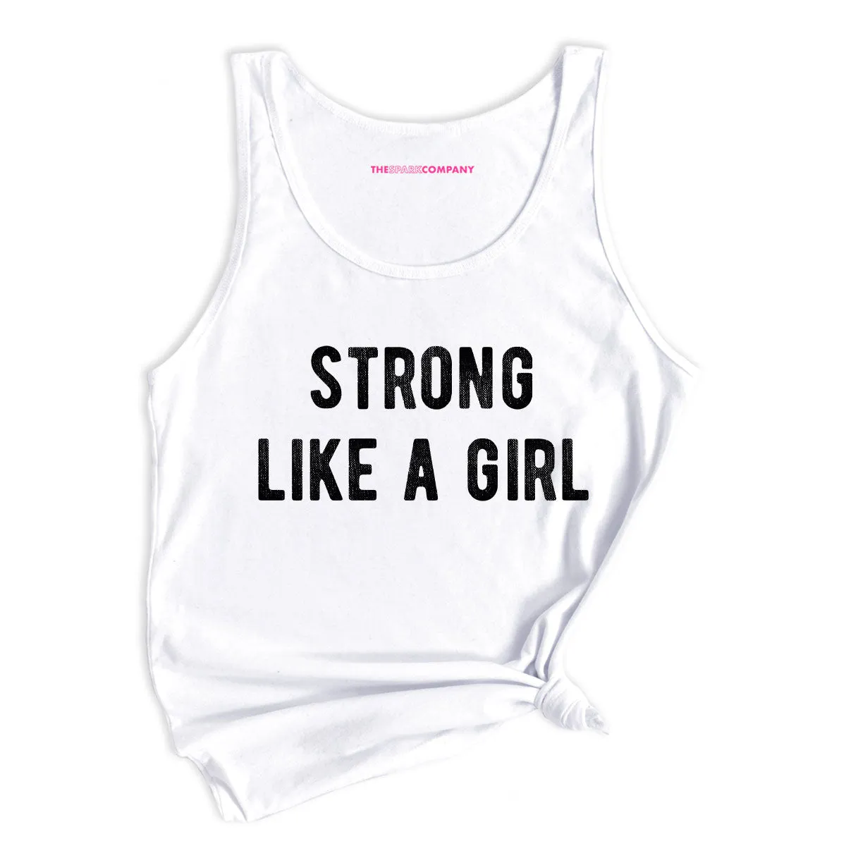 Strong Like A Girl Tank Top sold by The Spark Company