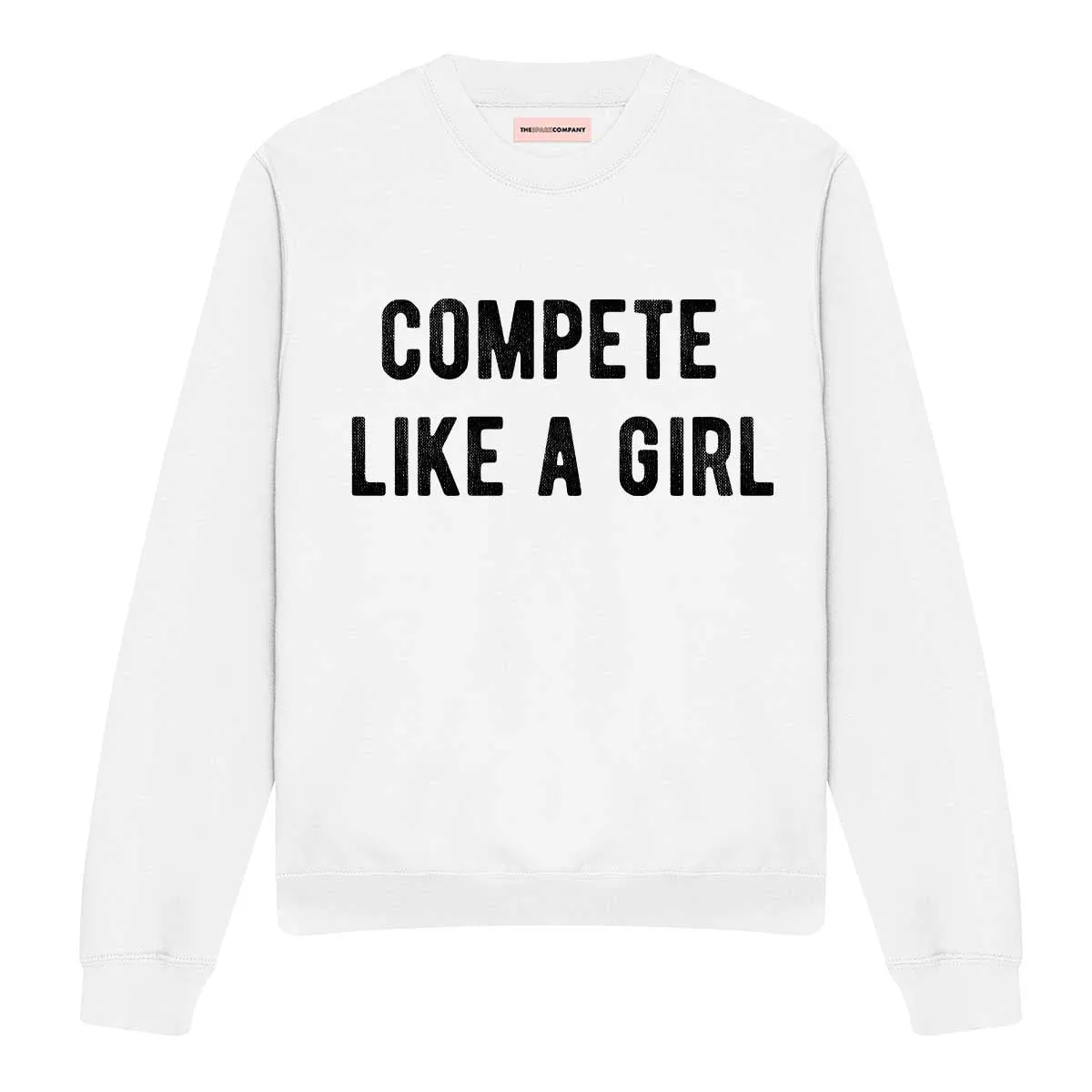 Compete Like A Girl Sweatshirt sold by The Spark Company product image thumbnail 5