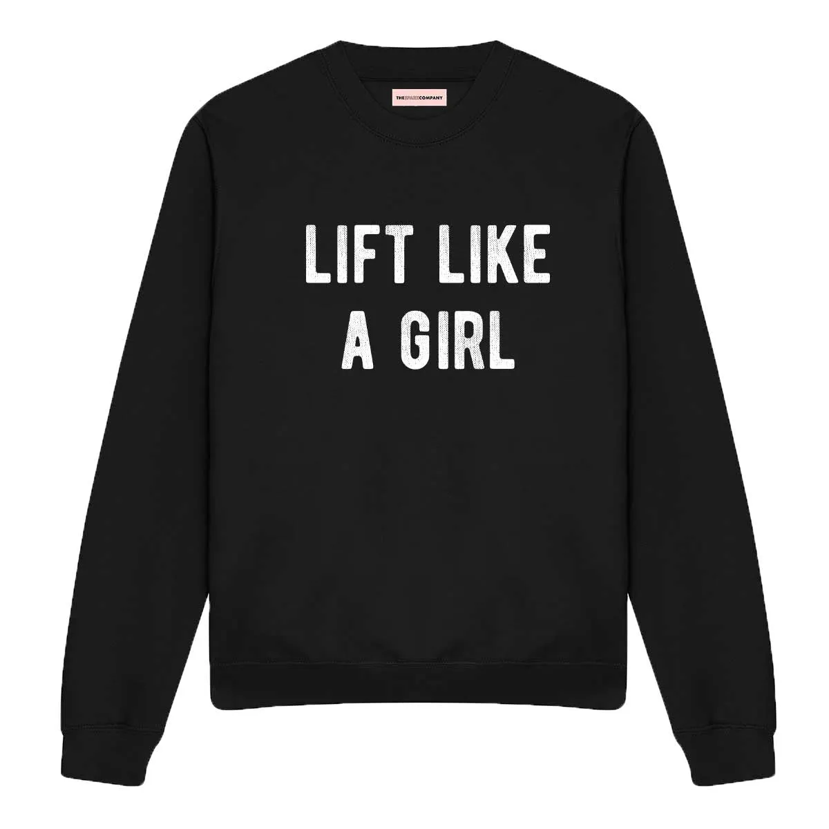 Lift Like A Girl Sweatshirt sold by The Spark Company product image thumbnail 4