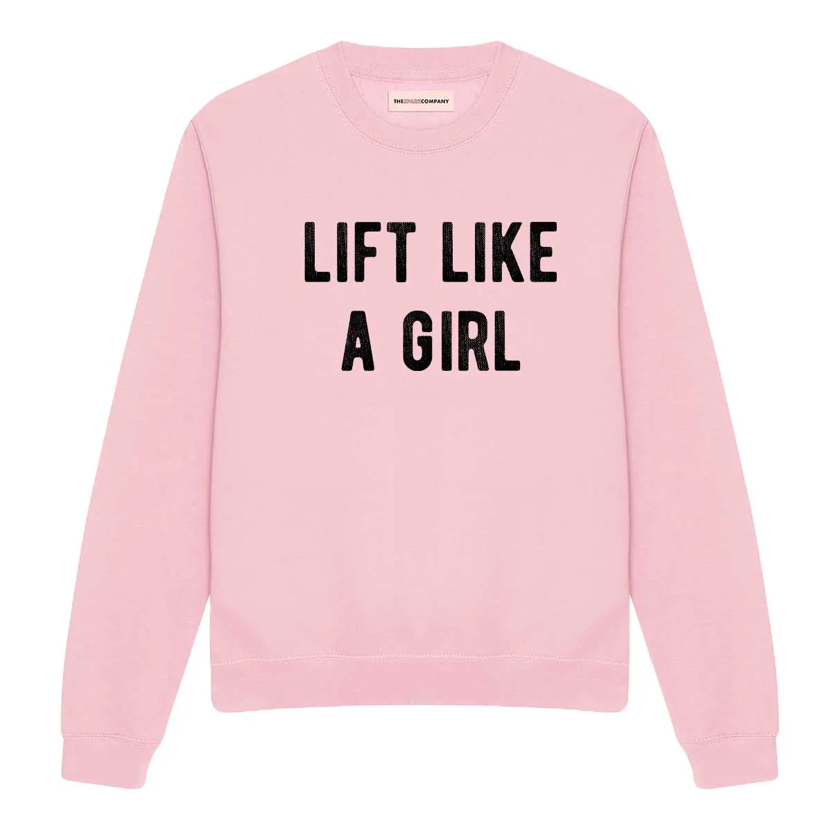 Lift Like A Girl Sweatshirt sold by The Spark Company product image thumbnail 3