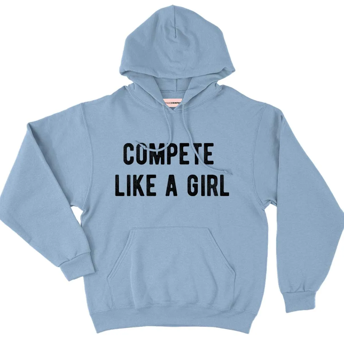 Compete Like A Girl Hoodie sold by The Spark Company