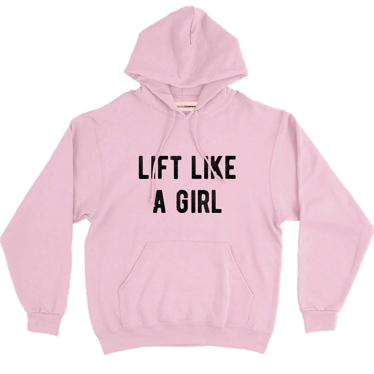 Lift Like A Girl Hoodie sold by The Spark Company