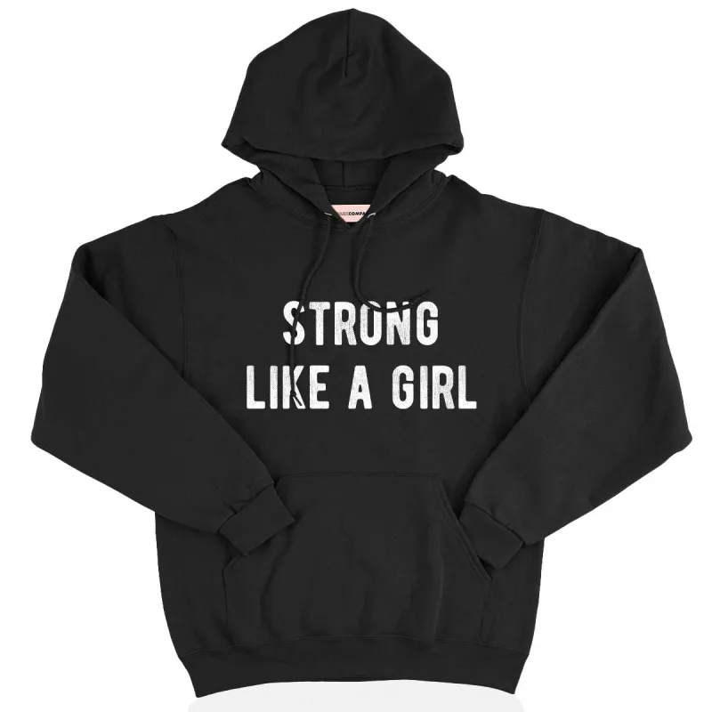 Strong Like A Girl Hoodie sold by The Spark Company