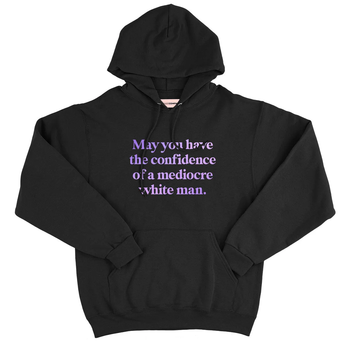 May You Have The Confidence Of A Mediocre White Man Hoodie sold by The Spark Company product image thumbnail 2