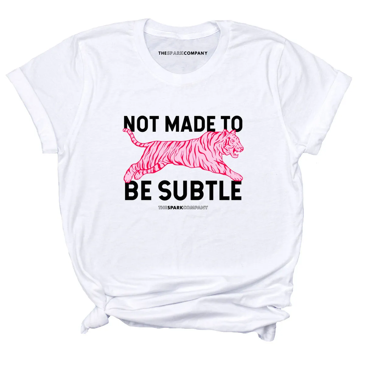 Not Made To Be Subtle T-Shirt sold by The Spark Company product image thumbnail 3